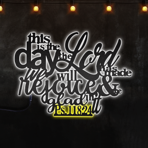 This Is The Day The Lord Has Made Neon Lights Wall Art Metal Decor Sign Scripture - MS"